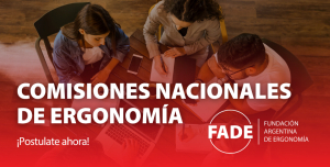 FADE impulsa nuevas Comisiones Nacionales para fortalecer el desarrollo de la ergonom&iacute;a en Argentina